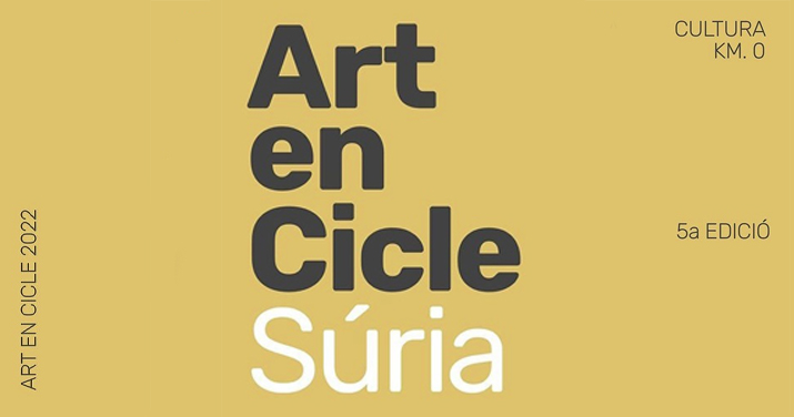 5a EDICIO D'ART EN CICLE-FESTIVAL D'ARTS ESCENIQUES DE SURIA