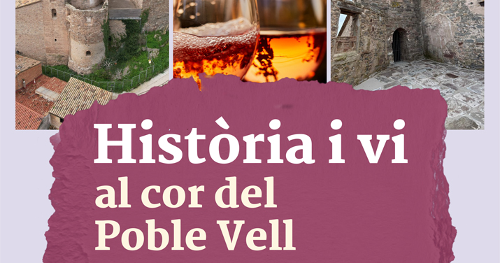 VISITA GUIADA: HISTORIA I VI AL COR DEL POBLE VELL