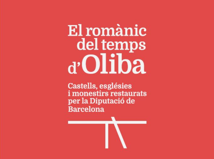 Exposició: 'El romànic del temps d'Oliba. Castells, esglésies i monestirs restaurats per la Diputació de Barcelona'