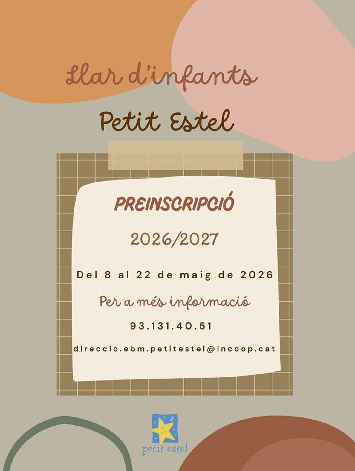 Cartell del per&iacute;ode de preinscripcions de l'Escola Bressol Municipal Petit Estel - Del 8 al 22 de maig.