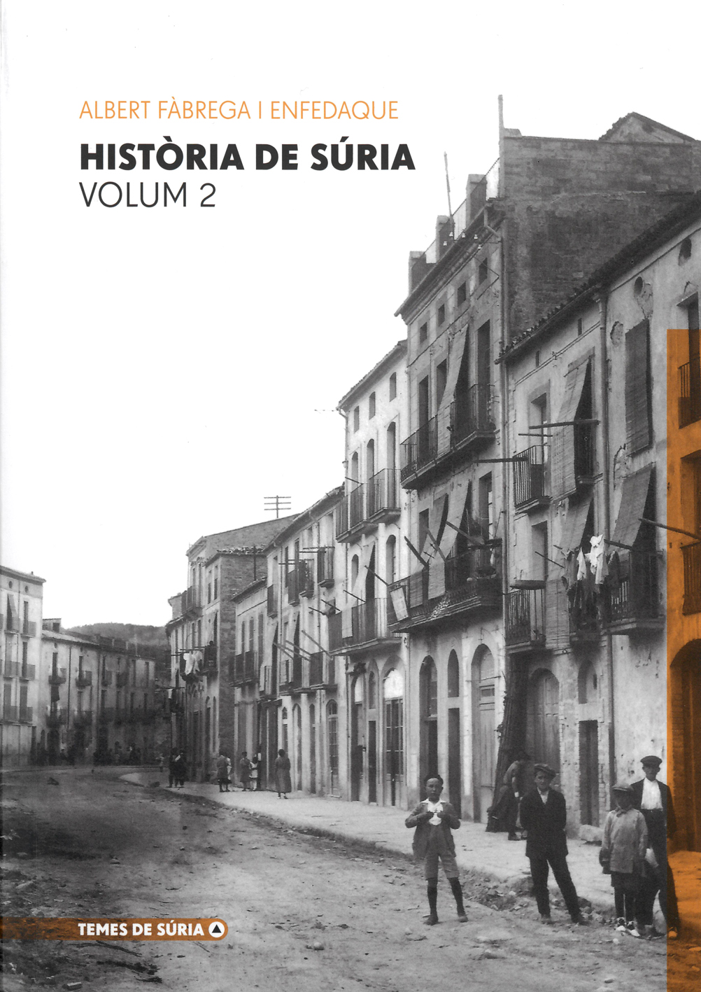 Portada del llibre 'HistÃ²ria de SÃºria. Volum 2' dâ€™Albert FÃ brega, publicat per lâ€™Ajuntament de SÃºria dins de la colÂ·lecciÃ³ 'Temes de SÃºria'.